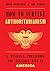 How to Survive Authoritarianism: A Russian's Phrasebook for Everyday Life in America