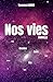 Nos vies: Nouvelles (French Edition)