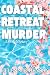Coastal Retreat Murder: An ...