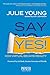 Say Yes!: How Virtual Became Reality