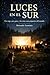 Luces en el Sur: Un viaje, una gata, y los cines más pequeños del mundo (Spanish Edition)