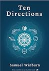 Ten Directions by Samuel Winburn