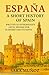 España: A Short History of Spain: written in intermediate Spanish for learners and students (Learn Languages: Short Histories) (Spanish Edition)
