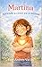 Martina aprende a creer en sí misma (El mundo de Martina nº 3) (Spanish Edition)