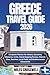 GREECE TRAVEL GUIDE 2026: COMPLETE PLANNER FOR ATHENS, SANTORINI, MYKONOS, CRETE, ISLAND HOPPING ROUTES, HISTORIC SITES, BEACHES, LOCAL FOOD, AND MEDITERRANEAN ADVENTURES
