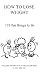 How to lose weight 110 fun things to do: lots of fun and silly ideas to help you slim down to your SEXY size (110 Fun Ideas for.....)
