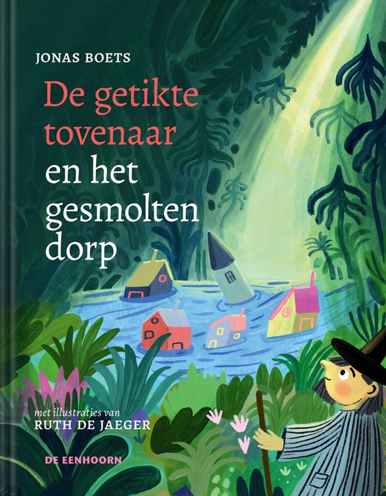 De getikte tovenaar en het gesmolten dorp (Hardcover)