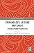 Criminology, Leisure and Sport: Interdisciplinary Perspectives (Advances in Leisure Studies)