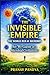 THE INVISIBLE EMPIRE The World Run By Microbes: Are We Guests in a Microbial Civilization?