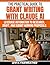 The Practical Guide to Grant Writing with Claude AI: Leverage Automation to Research, Draft, and Submit Winning Proposals