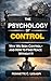 The Psychology of Control: Why We Seek Control—and How to Find Peace Without It