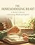 The Homeschooling Heart: A Mother'S Memoir Cultivating Minds And Spirits