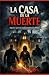 LA CASA DE LA MUERTE