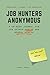 Job Hunters Anonymous: A 16-Week Journal for Job Search Sanity and Mental Health