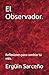 El Observador.: Reflexiones para cambiar tú vida. (Spanish Edition)