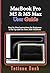 MacBook Pro M5 & M5 Max User Guide : Step-by-Step Instructions for Beginners to Set Up and Use Your 2026 MacBook (Gadgets simplified guides)