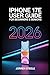 iPhone 17e User Guide for Beginners & Seniors 2026: Step-by-Step Instructions to Master Your Device, Stay Connected, and Use Technology with Confidence