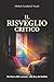 Il risveglio critico (Italian Edition)