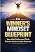 The Winner’s Mindset Blueprint: How High Performers Think, Decide, and Act Under Pressure
