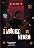 O Mágico Negro (Portuguese Edition)