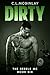 Dirty: A Set Up MC Romance (The Rebel's MC Book 6)