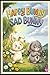 Happy Bunny Sad Bunny: A Beautiful Children’s Poem Book About Feelings, Friendship and Emotions for Kids Ages 5–12