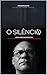 O Silêncio: Jornalismo Investigativo | Mitos | Verdades | Transparência | Suor e Lágrimas (Portuguese Edition)