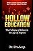 HOLLOW EDUCATION: The Collapse of Values in the Age of Degrees