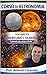 CORSO DI ASTRONOMIA - Volume 03 - Mercurio e Venere: I pianeti più vicini al Sole (CORSO DI ASTRONOMIA - Di Antonio Loiacono Vol. 3) (Italian Edition)