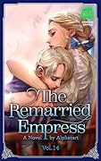 The Remarried Empress Light Novel, Vol. 14: The Official Translation of the Original Webnovel