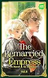 The Remarried Empress Light Novel, Vol. 8: The Official Translation of the Original Webnovel (The Remarried Empress Novel) Book cover for The Remarried Empress Light Novel, Vol. 8: The Official Translation of the Original Webnovel (The Remarried Empress Novel)
