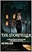 The Storyteller: A Haunted House Mystery with a Dark Romantic Twist