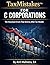 TaxMistakesTM for C Corporations: The Structural Errors That Destroy After-Tax Wealth (RIGHTLY INCORPORATED)