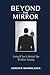 BEYOND THE MIRROR: Seeing What Is Behind You Without Turning