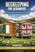 Beekeeping for Beginners: A Practical Guide for Britain and Ireland