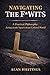 Navigating the F*wits: A Practical Philosophy: Acting on the Square in an Unlevel World