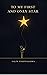 To My First and Only Star by Salin Vishwakarma