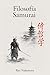Filosofía Samurái: Del bushido a la modernidad: Código antiguo para desafíos contemporáneos (Spanish Edition)