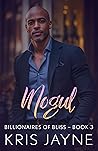 Mogul (Billionaires in Bliss Book 3)