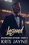 Legend (Billionaires in Bliss Book 2)