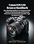 Canon EOS C80 Benutzerhandbuch: Das vollständige Handbuch zur Navigation in Profi-Menüs, zur Perfektionierung von Porträts bei schwachem Licht und Experten-Workflow-Tipps für Content-Ersteller