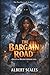 The Bargain Road (Haunts of Willow’s Crossing)