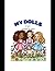 My Dolls: Coloring Book (Color your calm)