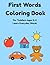 First Words Coloring Book for Toddlers Ages 2-4: Learn Everyday Words with Simple and Easy Coloring Pages