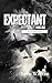 Expectant Part One: Book Three of the Increment Series (Increment: Dark Ops Series)