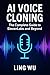 AI Voice Cloning: The Complete Guide to ElevenLabs and Beyond