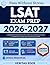 LSAT Exam Prep 2026-2027: Comprehensive Review with 2400+ Practice Questions & Detailed Explanations to pass Your Exam Without Stress