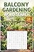 Balcony Gardening Word Search Puzzle Book: Word searches with easy to read print about balcony gardening, plants, vegetables and more. 6x9 inches, 110 ... for vacations, holidays and free time.