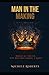 Man in the making: Biblical truth for the boy becoming a king