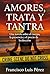 Amores, trata y tantra: Una novela de intriga emocional que mezcla espiritualidad, crimen y deseo. (Spanish Edition)